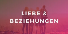 Liebe und Beziehungen